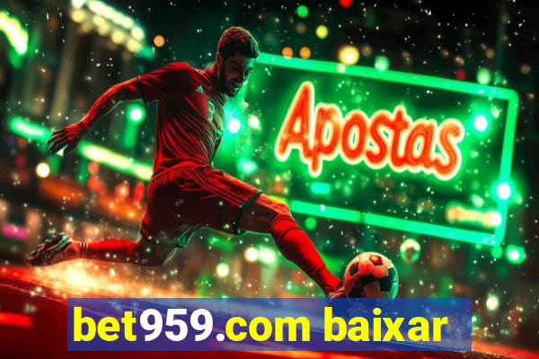 bet959.com baixar